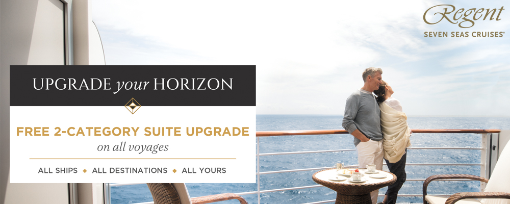 Regent Seven Seas - Upgrade your Horizon